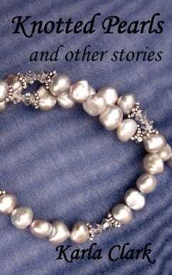 Knotted Pearls - Clark, Karla