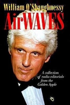 Airwaves: A Collection of Radio Editorials from the Golden Apple - O'Shaughnessy, William