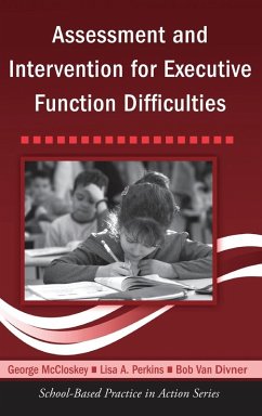 Assessment and Intervention for Executive Function Difficulties - McCloskey, George; Perkins, Lisa A; Diviner, Bob Van