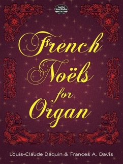 French Noëls for Organ - Daquin, Louis-Claude; Davis, Francis A