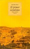 El primer socialismo : temas, corrientes y autores