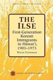 The Ilse: First-Generation Korean Immigrants in Hawaii, 1903-1973