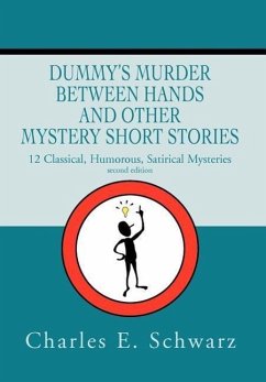 Dummy's Murder Between Hands and Other Mystery Short Stories - Schwarz, Charles E.
