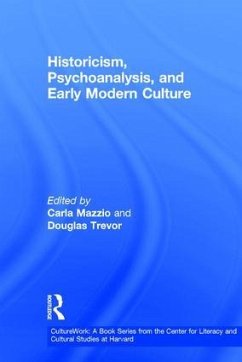 Historicism, Psychoanalysis, and Early Modern Culture - Doug, Trevor / Mazzio, Carla (eds.)