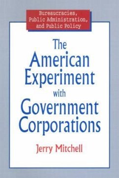 The American Experiment with Government Corporations - Mitchell, Jerry