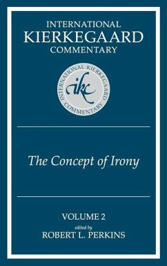 International Kierkegaard Commentaty Volume 2: The Concept of Irony - Perkins, Robert L.