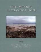 Shell Middens in Atlantic Europe - Craig, Oliver E.; Bailey, G. N.