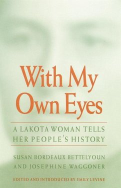 With My Own Eyes - Bettelyoun, Susan Bordeaux; Waggoner, Josephine