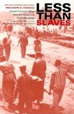 Less Than Slaves