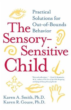 The Sensory-Sensitive Child - Smith, Karen A; Gouze, Karen R