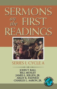 Sermons On The First Readings - Ball, John T; Mosley, Bill; Killen JR, James L