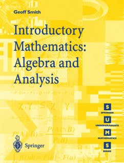 Introductory Mathematics: Algebra and Analysis - Smith, Geoffrey C.