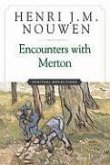 Encounters with Merton: Spiritual Reflection
