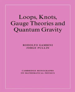 Loops, Knots, Gauge Theories and Quantum Gravity - Gambini, Rodolfo; Pullin, Jorge