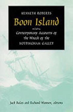 Boon Island: Including Contemporary Accounts of the Wreck of the *Nottingham Galley* - Roberts, Kenneth