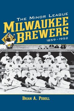 Cover The Minor League Milwaukee Brewers, 1859-1952