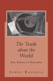 The Truth about the World: Basic Readings in Philosophy with Powerweb: Philosophy