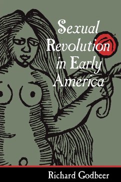 Sexual Revolution in Early America - Godbeer, Richard