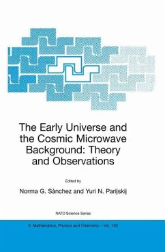 The Early Universe and the Cosmic Microwave Background: Theory and Observations - S…nchez, Norma G. / Parijskij, Yuri N. (Hgg.)