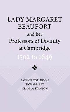 Lady Margaret Beaufort and her Professors of Divinity at Cambridge - Collinson, Patrick; Rex, Richard; Stanton, Graham