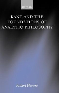 Kant and the Foundations of Analytic Philosophy - Hanna, Robert