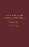 Unions, Radicals, and Democratic Presidents