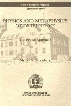 Physics and Metaphysics of Deterrence: The British Approach - Greenberg, Myron A.