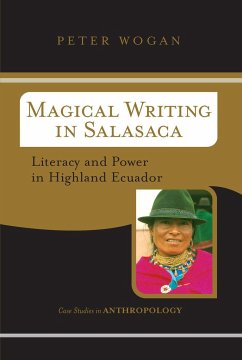 Magical Writing In Salasaca - Wogan, Peter