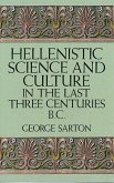 Hellenistic Science and Culture in the Last Three Centuries B.C.