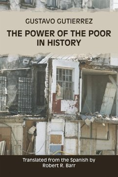 The Power of the Poor in History - Gutiérrez, Gustavo