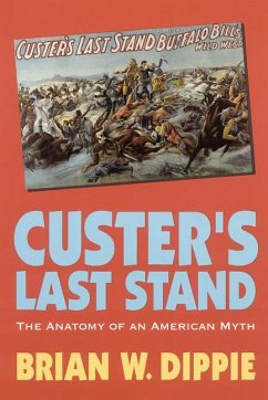 Custer's Last Stand - Dippie, Brian W