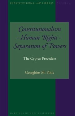 Constitutionalism - Human Rights - Separation of Powers - Pikis, Georghios M