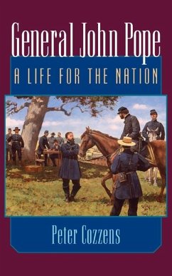 General John Pope: A Life for the Nation - Cozzens, Peter