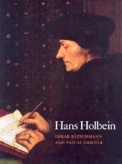 Hans Holbein - Bätschmann, Oskar; Griener, Pascal