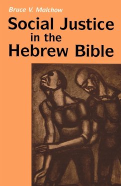 Social Justice in the Hebrew Bible - Malchow, Bruce V.