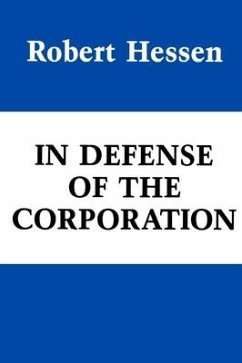 In Defense of the Corporation - Hessen, Robert