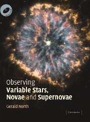 Observing Variable Stars, Novae and Supernovae - North, Gerald; James, Nick