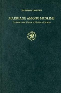 Marriage Among Muslims: Preference and Choice in Northern Pakistan - Donnan, Hastings