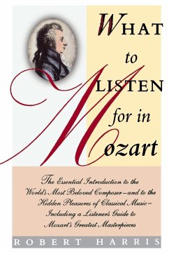 What to Listen for in Mozart - Harris, Robert