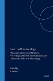 Galen on Pharmacology: Philosophy, History and Medicine. Proceedings of the Vth International Galen Colloquium, Lille, 16-18 March 1995