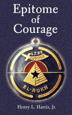 Epitome of Courage - Harris Jr., Henry L.