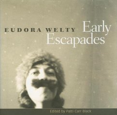 Early Escapades - Welty, Eudora