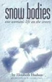 Snow Bodies: One Woman's Life on the Streets
