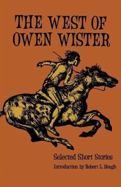 The West of Owen Wister - Wister, Owen