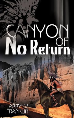 Canyon of No Return - Franklin, Larry V.