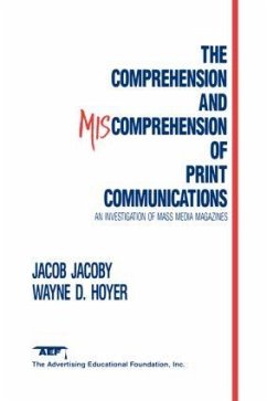 The Comprehension and Miscomprehension of Print Communication - Jacoby, Jacob; Jacoby, Tim; Hoyer, Wayne D