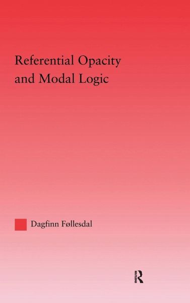 Referential Opacity and Modal Logic Referential Opacity and Modal Logic