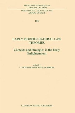 Early Modern Natural Law Theories - Hochstrasser, T. / Schröder, P. (eds.)