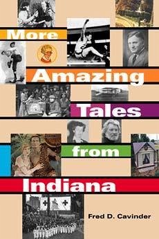 More Amazing Tales from Indiana - Cavinder, Fred D