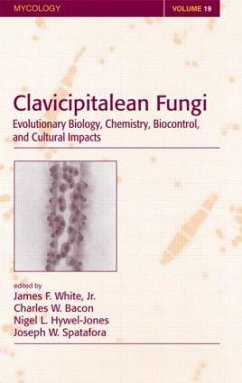 Clavicipitalean Fungi - White, James F. Jr. / Bacon, Charles W. / Hywel-Jones, Nigel L.